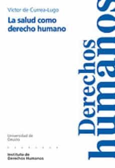 la salud como derecho humano (cuaderno deusto de derechos humanos ; 32)-9788474859799