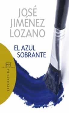 el azul sobrante-jose jimenez lozano-9788474909999