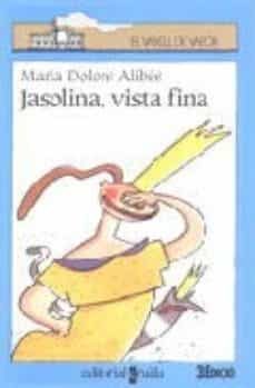 jasolina, vista fina-maria dolors alibes i riera-9788476299999