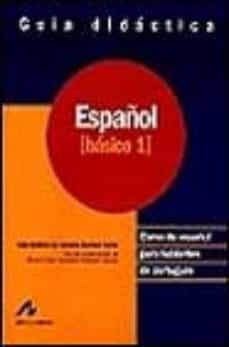 español: curso de español para hablantes de portugues: español ba sico 1: guia didactica-9788476354599