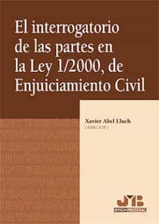 interrogatorio de las partes en la ley 1/2000, de enjuiciamiento civil-9788476988299