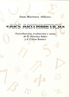ars arithmetica, dividida en teoria y practica: utilisima y neces aria para hombres de condicion-9788477232599