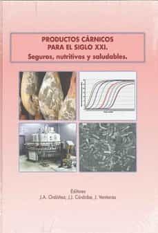 productos carnicos para el siglo xxi. seguros, nutritivos y salud-j.a. ordoñez-9788477239499