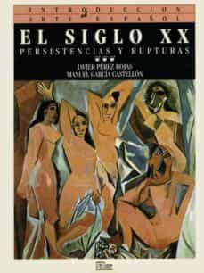 el siglo xx: persistencias y rupturas-9788477370499