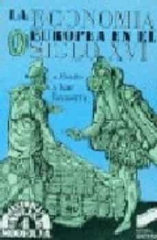 la economia europea en el siglo xvi-alfredo alvar ezquerra-9788477381099
