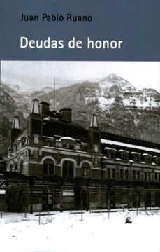 deudas de honor-juan pablo ruano-9788477745099