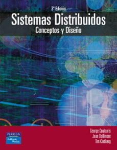 sistemas distribuidos: conceptos y diseño-george coulouris-jean dollimore-tim kindberg-9788478290499