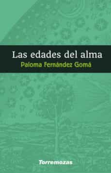 las edades del alma-paloma fernandez goma-9788478396399