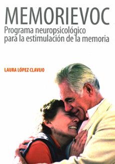 memorievoc. programa neuropsicologico para la estimulacion de la estimulacion de la memoria-laura lopez clavijo-9788478696499