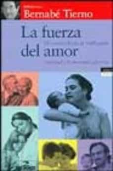 la fuerza del amor-bernabe tierno-9788478809899