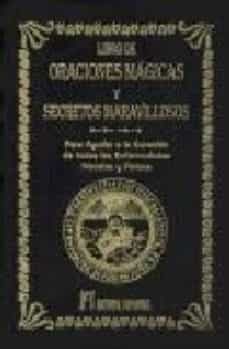 libro de oraciones magicas y secretos maravillosos: para ayudar a la curacion de todas las enfermedades morales y fisicas-abate julio-9788479102999