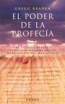 el poder de la profecia: una antigua herencia espiritual hallada en los manuscritos del mar muerto-9788479534899