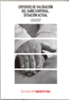 criterios de valoracion del daño corporal-javier alonso santos-9788479789299