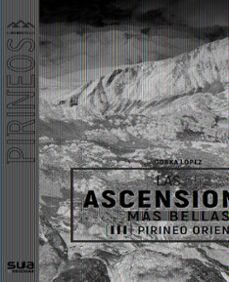 las 35 ascenciones mas bellas del pirineo oriental-gorka lopez calleja-9788482169699