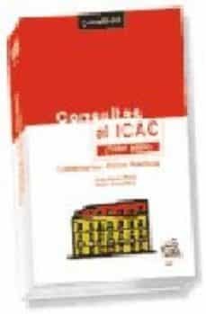consultas al icac (1990-2004): comentarios y casos practicos-raquel pousa soto-9788482354699