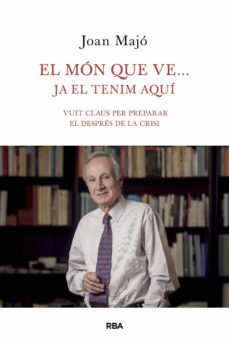 el mon que ve... ja el tenim aqui (ebook)-joan majo-9788482648699