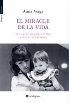 el miracle de la vida-anna veiga-9788482649399