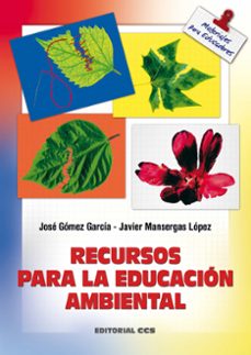 recursos para la educacion ambiental-jose gomez garcia-javier mansergas lopez-9788483162699