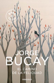 el camino de la felicidad-jorge bucay-9788483461099