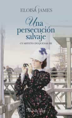 una persecucion salvaje (cuarteto duquesas iii)-9788483652299