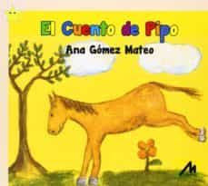 el cuento de pipo-ana gomez mateo-9788484110699