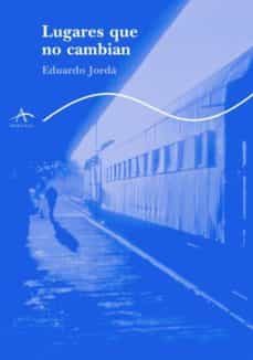 lugares que no cambian-eduardo jorda-9788484282099