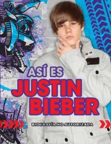 asi es justin bieber: biografia no autorizada-9788484416999