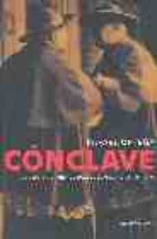 conclave: los secretos mejor guardados de unas horas decisivas-9788484604099