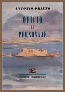 oficio de personaje-antonio prieto-9788484727699