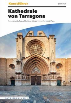 kunstfuhrer kathedrale von tarragona (patrimonium @3) (aleman)-jordi puig castellano-antonio pedro martinez subias-9788484788799