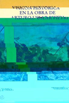 vision historica en la obra de artur uslar pietri-teresita j. parra-9788486214999