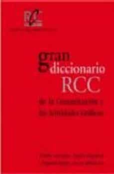 gran diccionario rcc de la comunicacion y las actividades grafica s-9788486219499