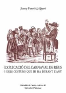 explicacio del carnaval de reus i dels costums que hi ha durant l  any-9788487580499