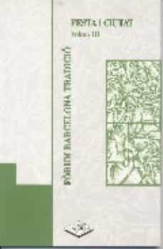 festa i ciutat, la festa a barcelona: forum barcelona tradicio-9788489936799