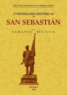 curiosidades historicas de san sebastian (ed. facsimil)-9788490010099