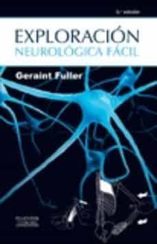 exploracion neurologica facil (5ª ed.)-geraint fuller-9788490225899