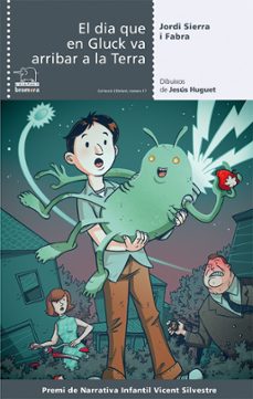 el dia que en gluck va arribar a la terra-jordi sierra i fabra-9788490260999