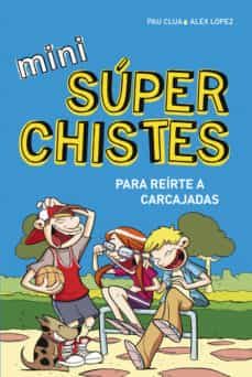 mini súper chistes 1 - para reírte a carcajadas (ebook)-pau clua-alex lopez-9788490434499