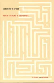nadie vendra a salvarnos-yolanda morato agrafojo-9788490453599
