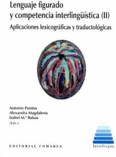 lenguaje figurado y competencia interlinguistica y traductologica s-9788490457399
