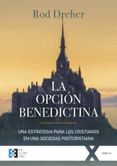 la opcion benedictina (ebook)-rod dreher-9788490558799