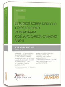 estudios sobre derecho y discapacidad in memoriam jose soto garcia-camacho año ii-jose javier soto ruiz-9788490594599