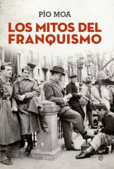 los mitos del franquismo-pio moa-9788490603499