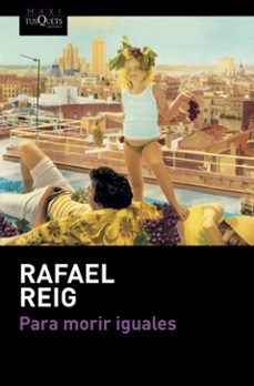 para morir iguales-rafael reig-9788490667699