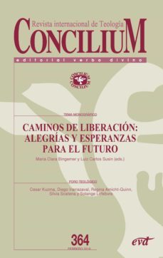 caminos de liberacion: alegrias y esperanzas para el futuro (ebook)-maria clara bingemer-luiz carlos susin-9788490732199