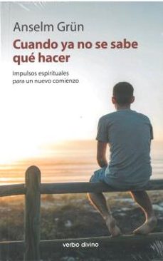 cuando ya no se sabe que hacer-anselm grun-9788490735299