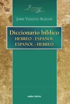 diccionario biblico hebreo-español / español-hebreo (ebook)-jaime vazquez allegue-9788490737699