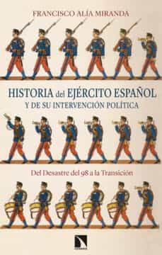 historia del ejercito español y de su intervencion politica-9788490974599