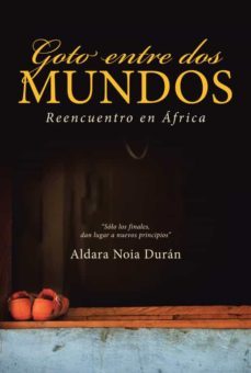 (i.b.d.) goto entre dos mundos-aldara noia duran-9788491124399