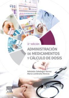 administracion de medicamentos y calculo de dosis-a. zabalegui-9788491134299